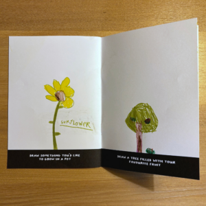 FILL Drawing Booklet: Draw something you'd like to grow in a pot and draw a tree filled with your favourite fruit.